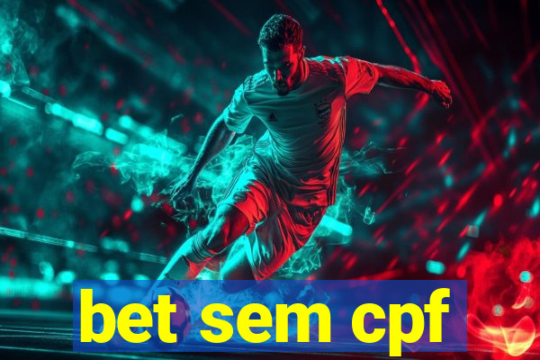 bet sem cpf
