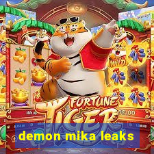 demon mika leaks