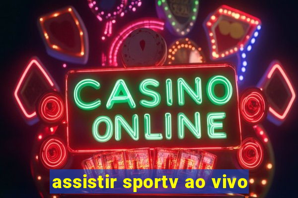 assistir sportv ao vivo