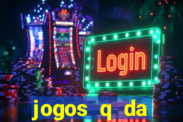 jogos q da dinheiro de verdade