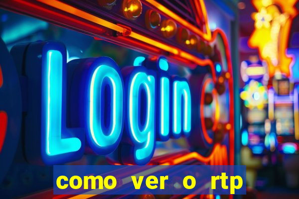 como ver o rtp dos slots