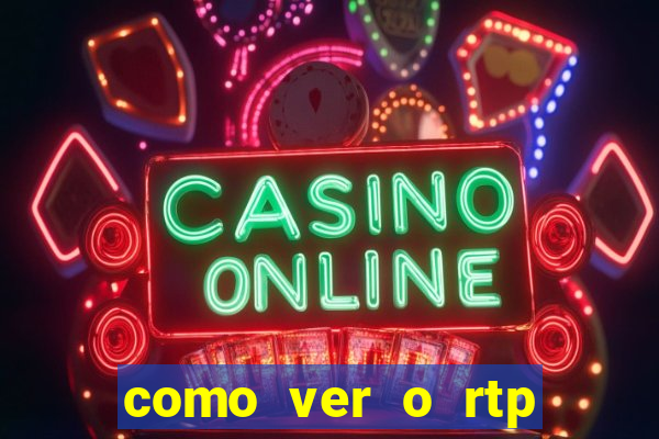 como ver o rtp dos slots