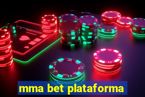 mma bet plataforma