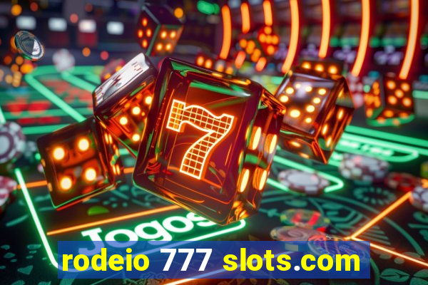 rodeio 777 slots.com