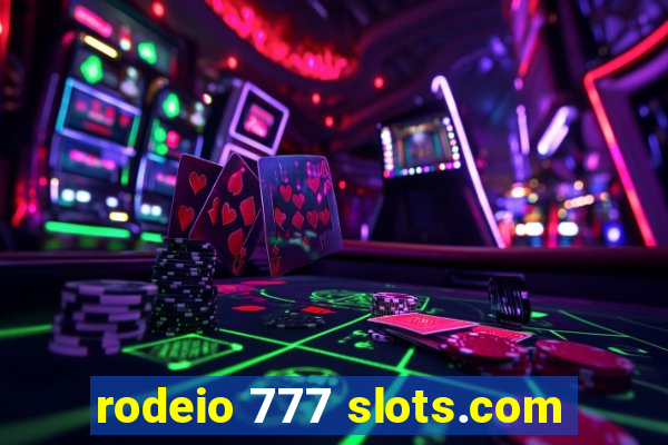 rodeio 777 slots.com