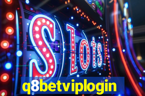 q8betviplogin
