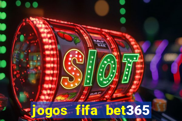 jogos fifa bet365 8 minutos