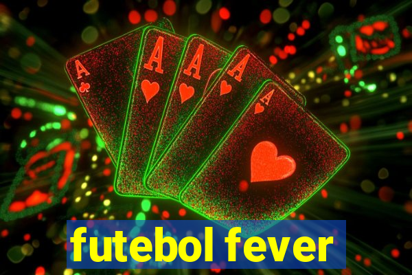 futebol fever