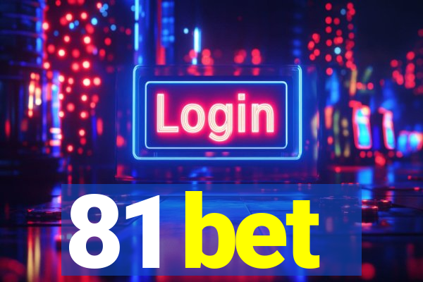 81 bet