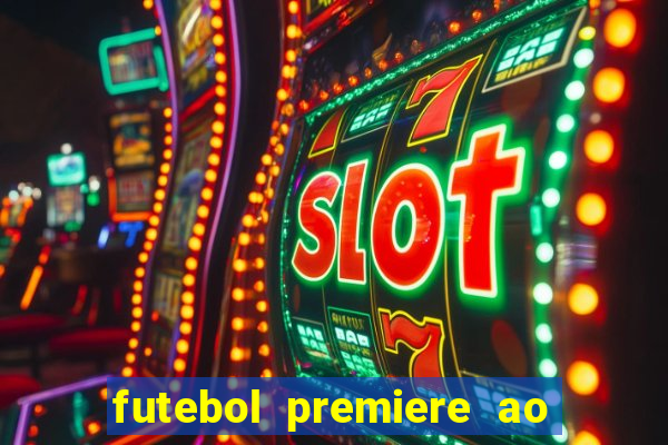 futebol premiere ao vivo gratis