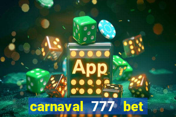 carnaval 777 bet paga mesmo