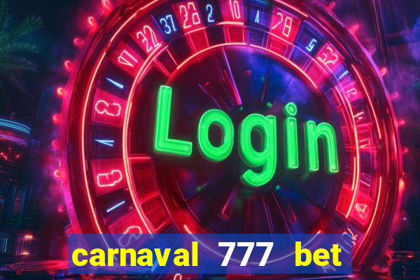 carnaval 777 bet paga mesmo