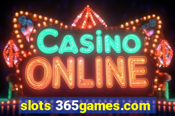 slots 365games.com