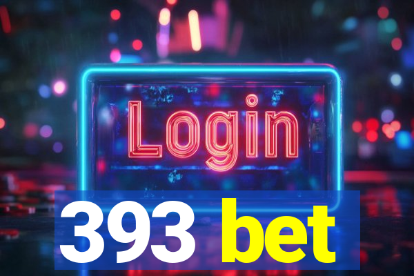 393 bet