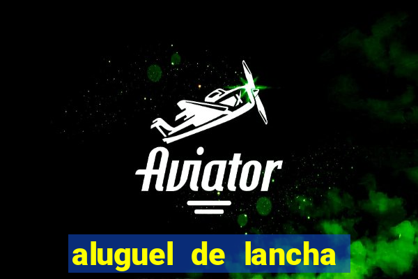 aluguel de lancha porto alegre