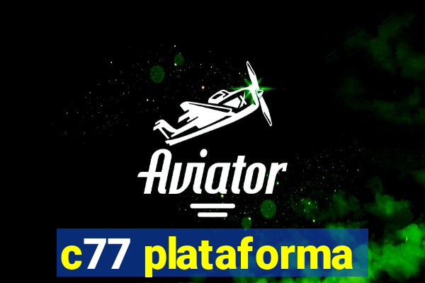 c77 plataforma