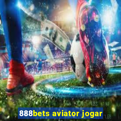 888bets aviator jogar