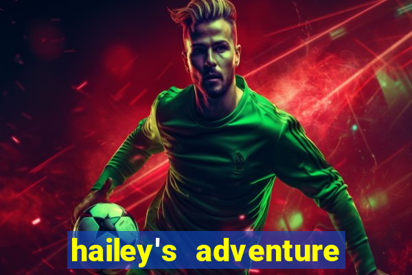 hailey's adventure mod unlimited money