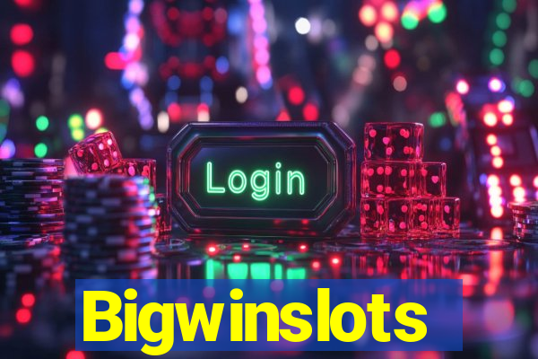 Bigwinslots