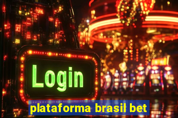 plataforma brasil bet