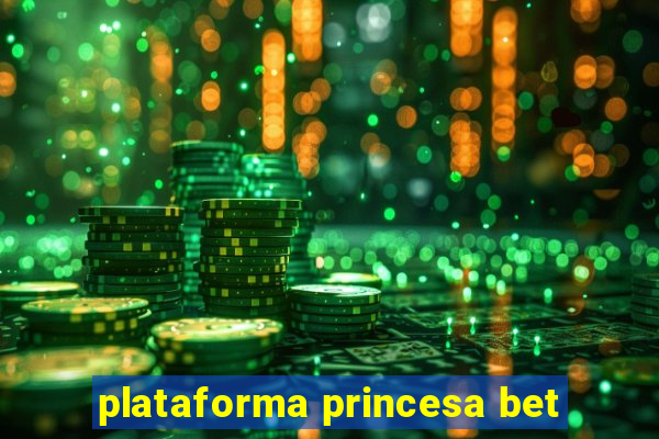 plataforma princesa bet