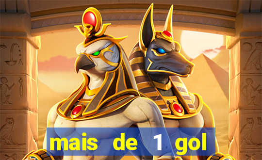 mais de 1 gol estrela bet