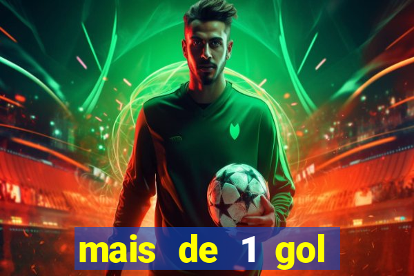 mais de 1 gol estrela bet