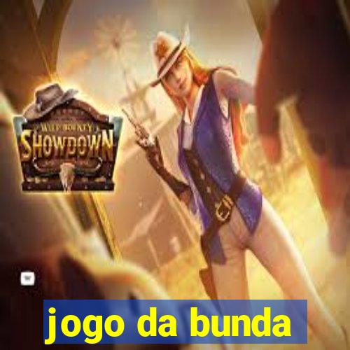 jogo da bunda