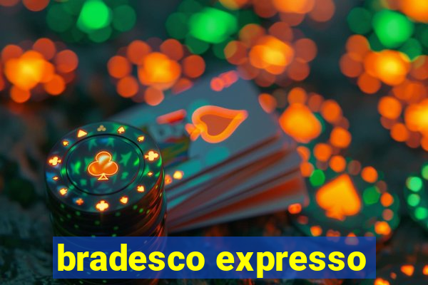 bradesco expresso
