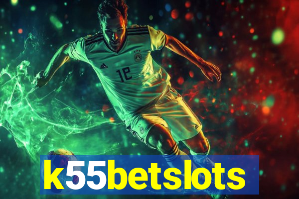 k55betslots