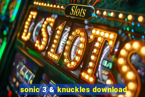 sonic 3 & knuckles download