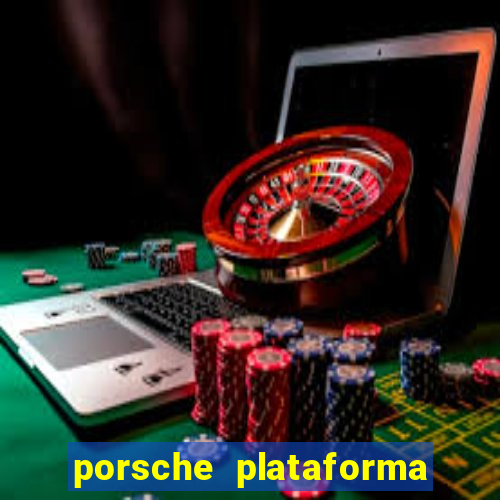 porsche plataforma de jogos