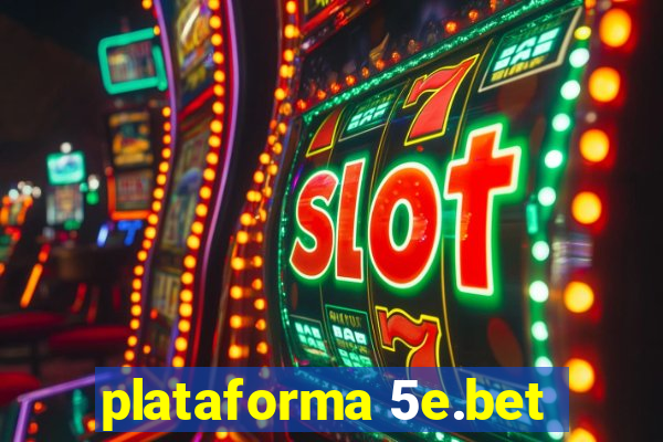 plataforma 5e.bet