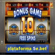 plataforma 5e.bet