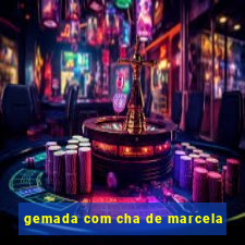 gemada com cha de marcela