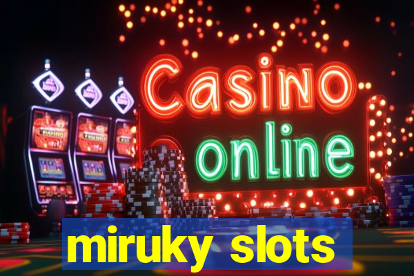 miruky slots