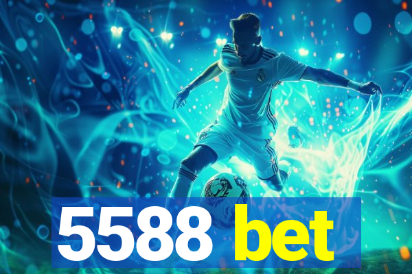 5588 bet