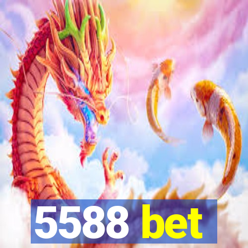 5588 bet