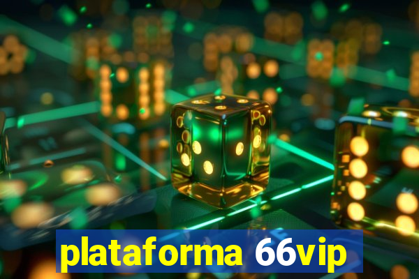 plataforma 66vip