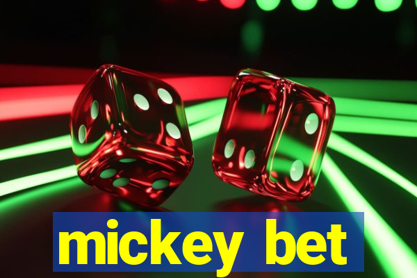 mickey bet