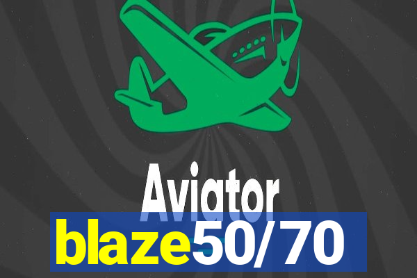 blaze50/70