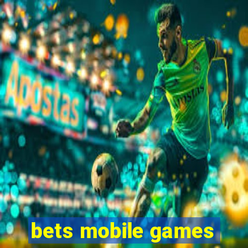 bets mobile games