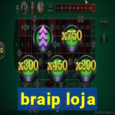 braip loja
