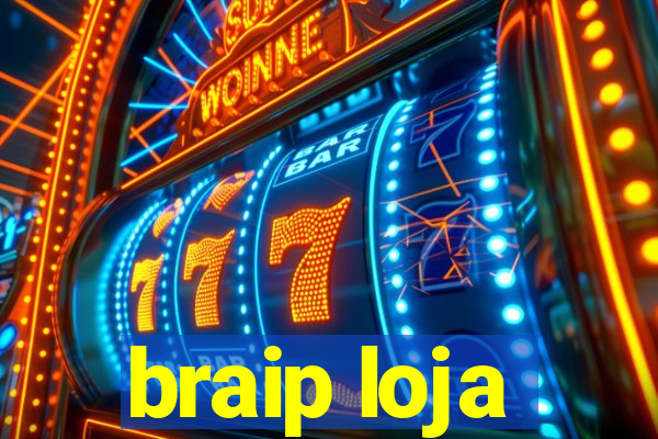 braip loja