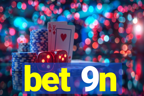 bet 9n