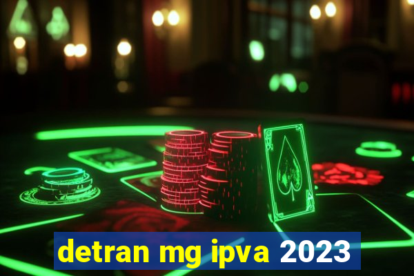 detran mg ipva 2023