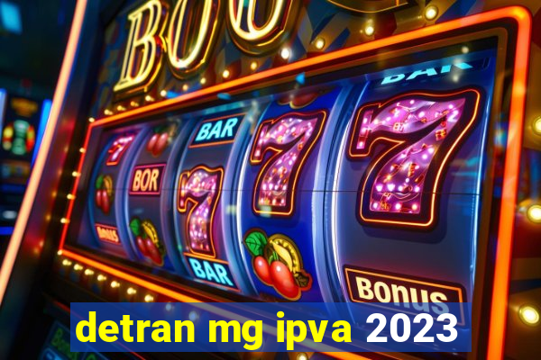 detran mg ipva 2023