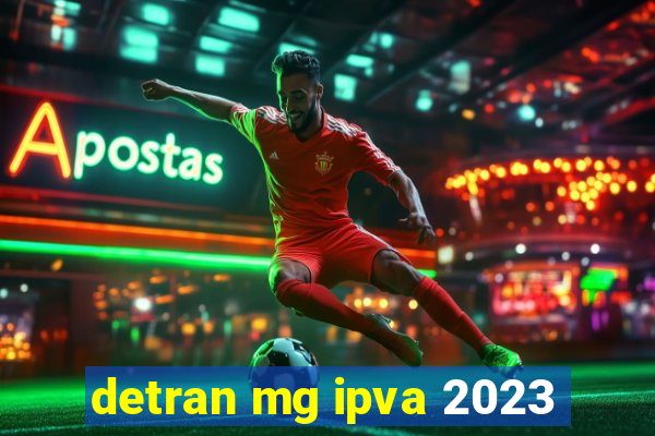 detran mg ipva 2023