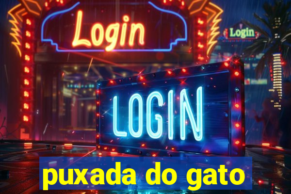 puxada do gato