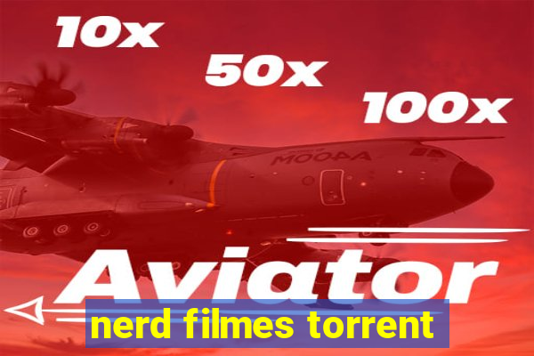 nerd filmes torrent
